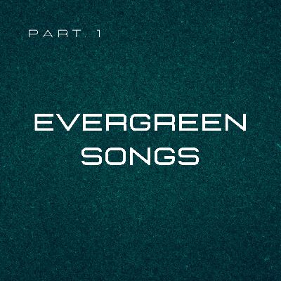 Evergreen Songs pt.1, Listen the song Evergreen Songs pt.1, Play the song Evergreen Songs pt.1, Download the song Evergreen Songs pt.1