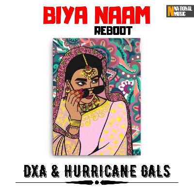 Biya Naam (Reboot), Listen the song Biya Naam (Reboot), Play the song Biya Naam (Reboot), Download the song Biya Naam (Reboot)