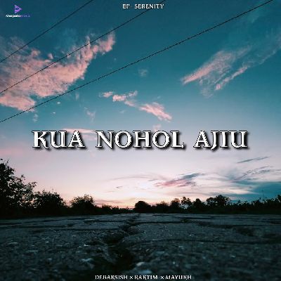 Kua Nohol Ajiu, Listen the song Kua Nohol Ajiu, Play the song Kua Nohol Ajiu, Download the song Kua Nohol Ajiu
