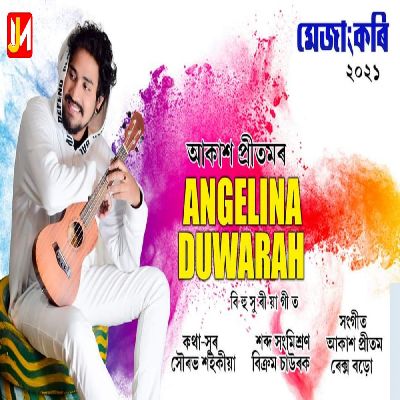 Angelina Duwarah, Listen the song Angelina Duwarah, Play the song Angelina Duwarah, Download the song Angelina Duwarah