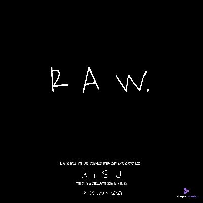 RAW, Listen the song RAW, Play the song RAW, Download the song RAW