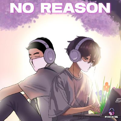No reason, Listen the song No reason, Play the song No reason, Download the song No reason