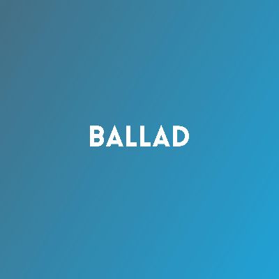 Ballad, Listen the songs of  Ballad, Play the songs of Ballad, Download the songs of Ballad
