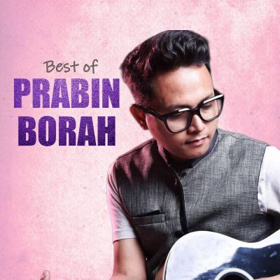Best Of Prabin Bora , Listen the song Best Of Prabin Bora , Play the song Best Of Prabin Bora , Download the song Best Of Prabin Bora 