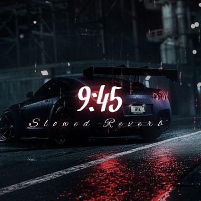 9:45 Slowed Reverb, Listen the song 9:45 Slowed Reverb, Play the song 9:45 Slowed Reverb, Download the song 9:45 Slowed Reverb