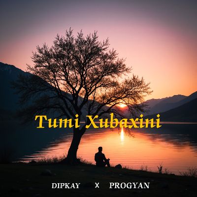 Tumi Xubaxini, Listen the song Tumi Xubaxini, Play the song Tumi Xubaxini, Download the song Tumi Xubaxini