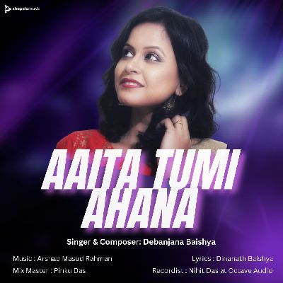 AAITA TUMI AHANA, Listen the song AAITA TUMI AHANA, Play the song AAITA TUMI AHANA, Download the song AAITA TUMI AHANA
