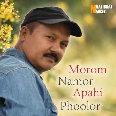 Morom Namor Apahi Phoolor, Listen the song Morom Namor Apahi Phoolor, Play the song Morom Namor Apahi Phoolor, Download the song Morom Namor Apahi Phoolor