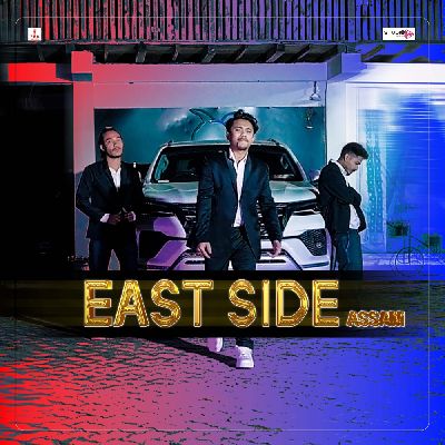 East Side Assam, Listen the song East Side Assam, Play the song East Side Assam, Download the song East Side Assam