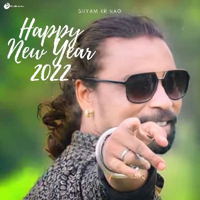 Happy New Year 2022, Listen the song Happy New Year 2022, Play the song Happy New Year 2022, Download the song Happy New Year 2022