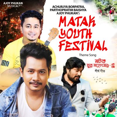 Matak Youth Festival Theme Song, Listen the song Matak Youth Festival Theme Song, Play the song Matak Youth Festival Theme Song, Download the song Matak Youth Festival Theme Song