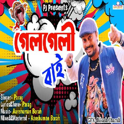 Gelgeli Bai, Listen the song Gelgeli Bai, Play the song Gelgeli Bai, Download the song Gelgeli Bai