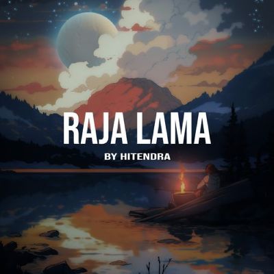 RAJA LAMA, Listen the song RAJA LAMA, Play the song RAJA LAMA, Download the song RAJA LAMA