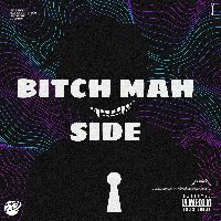 Bitch Mah Side