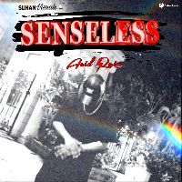 SENSELESS