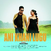 Ani Khani Lugu (From 