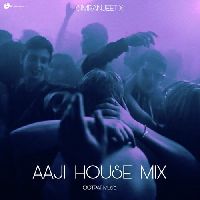 Aaji (House Mix)